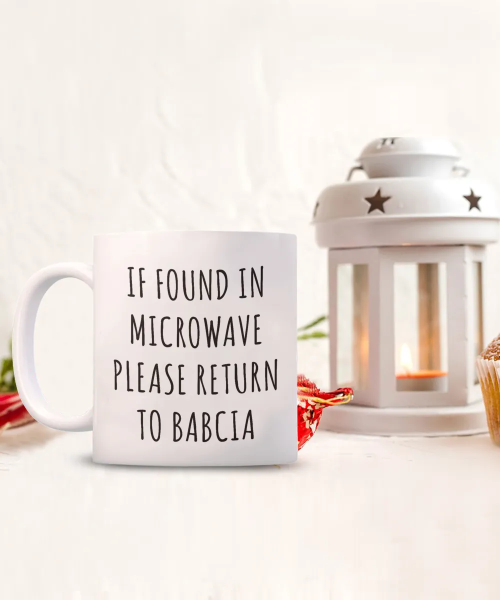 Babcia Mug, Babcia Gift, Babcia, Gift From Grandkids, If Found in Microwave Return to Babcia