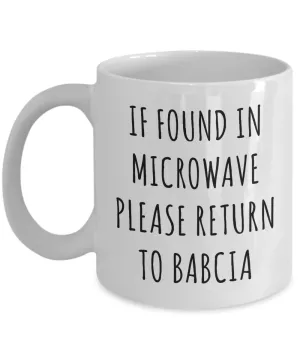 Babcia Mug, Babcia Gift, Babcia, Gift From Grandkids, If Found in Microwave Return to Babcia