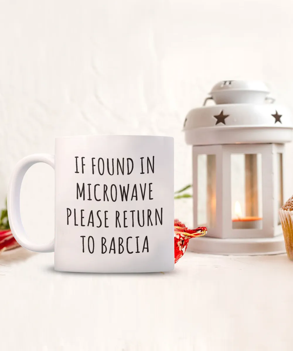 Babcia Mug, Babcia Gift, Babcia, Gift From Grandkids, If Found in Microwave Return to Babcia
