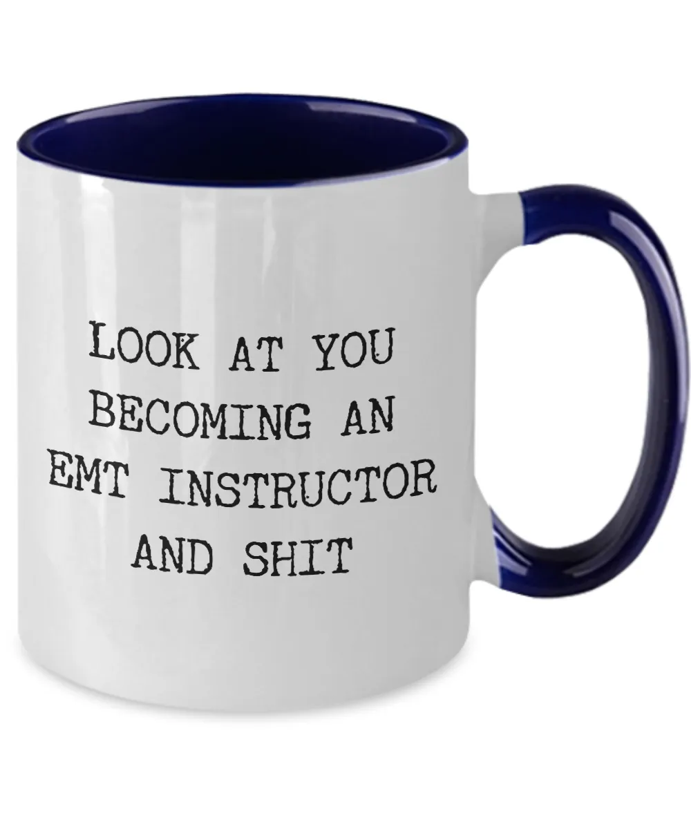 Becoming An EMT Instructor Mug Two-Tone Coffee Cup Funny Gift