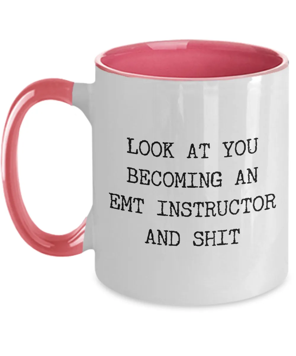 Becoming An EMT Instructor Mug Two-Tone Coffee Cup Funny Gift