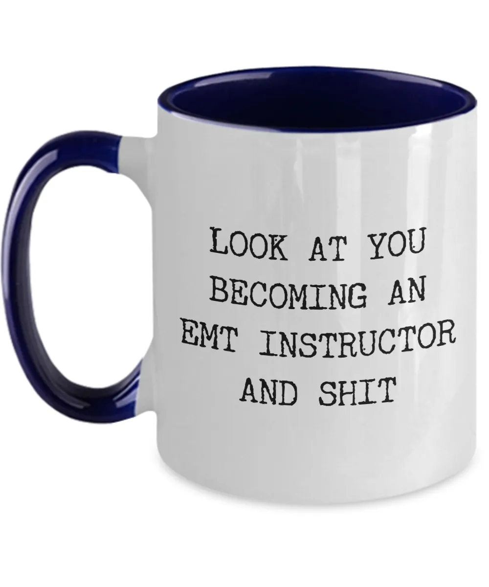 Becoming An EMT Instructor Mug Two-Tone Coffee Cup Funny Gift