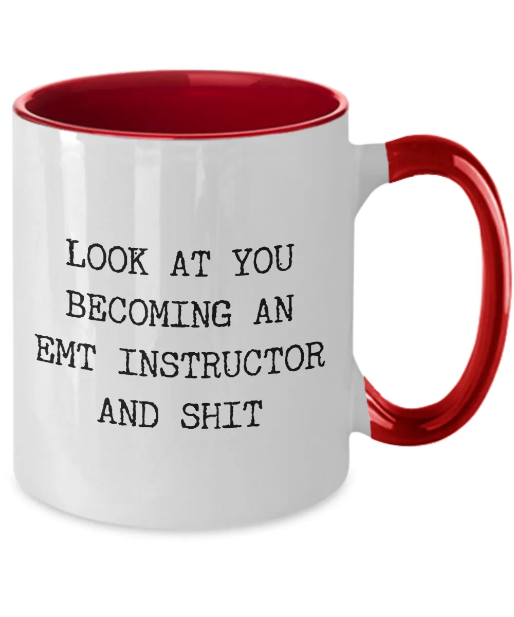 Becoming An EMT Instructor Mug Two-Tone Coffee Cup Funny Gift