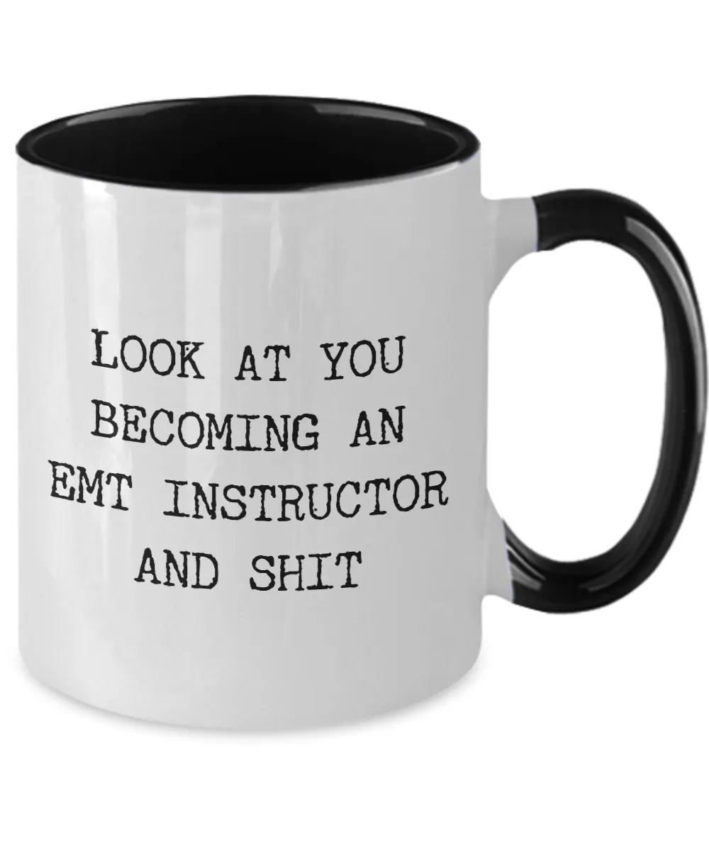 Becoming An EMT Instructor Mug Two-Tone Coffee Cup Funny Gift