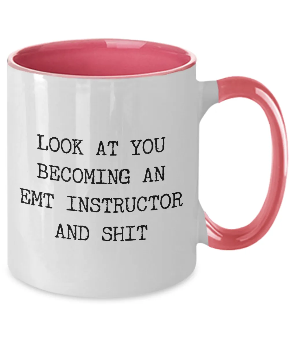 Becoming An EMT Instructor Mug Two-Tone Coffee Cup Funny Gift