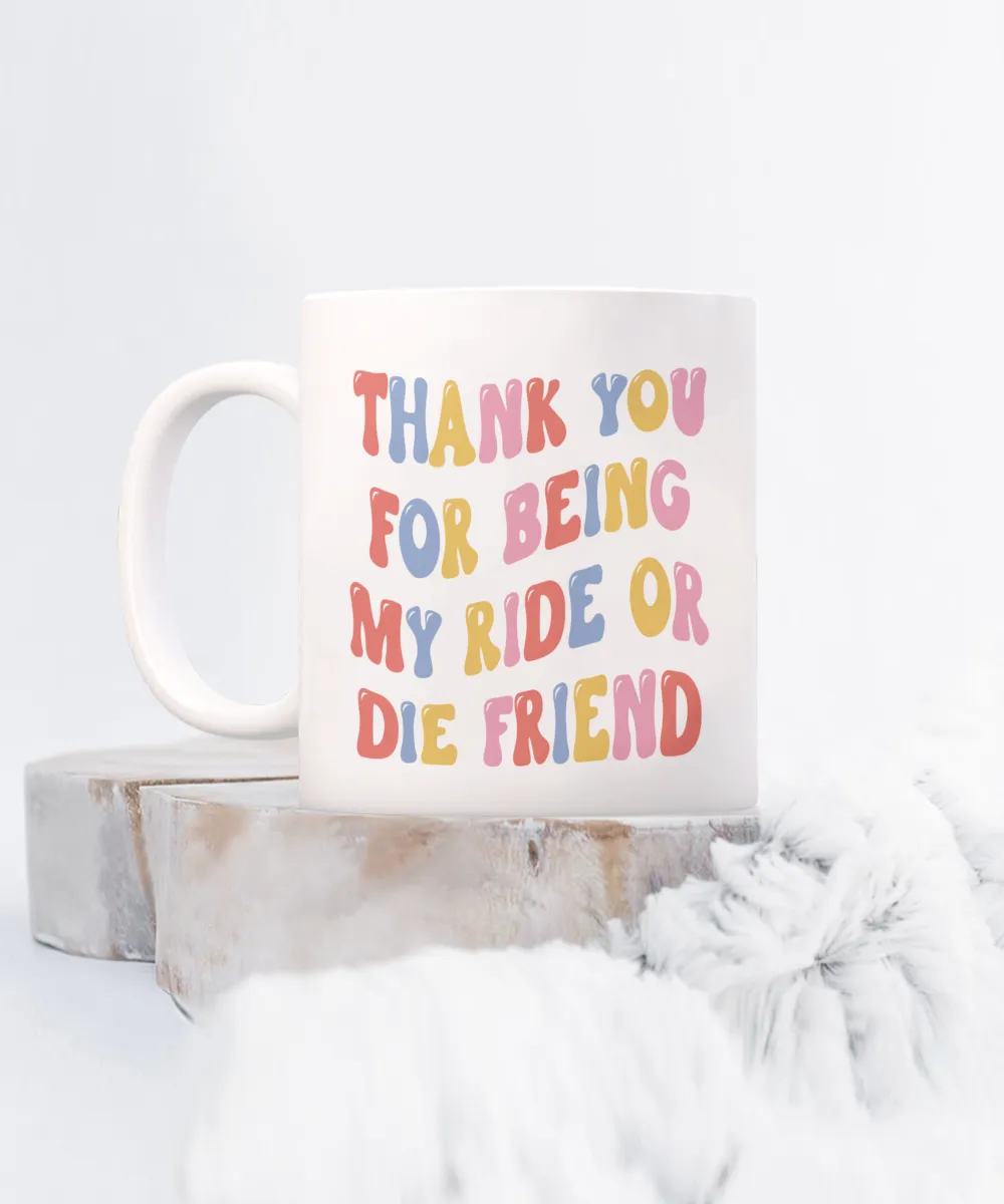 Bestie Mug, Ride Or Die Gift, Ride Or Die, Ride Or Die Friend, Ride Or Die Gifts, BFF Mug, Ride or Die Mug, Best Friends Mug