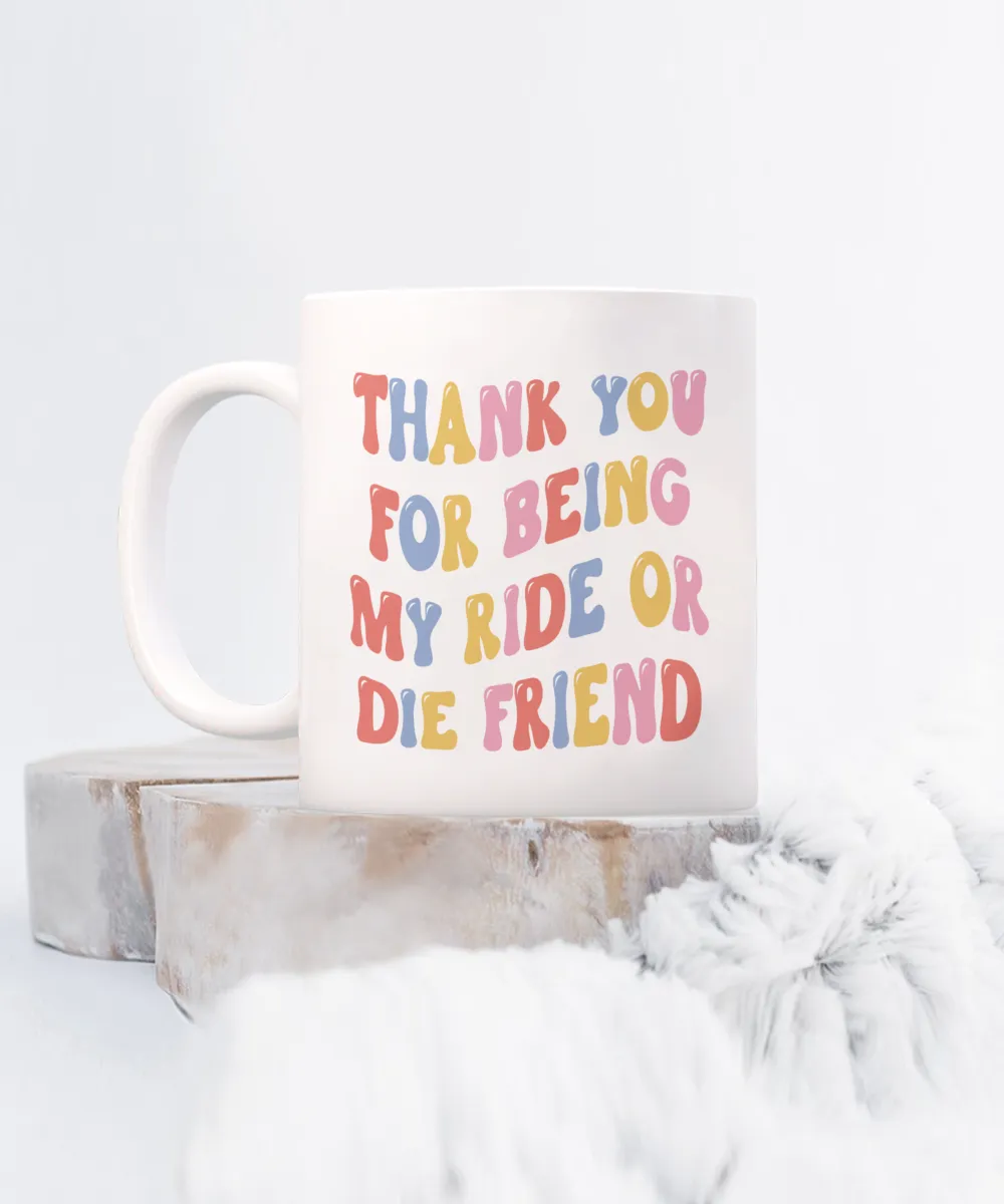 Bestie Mug, Ride Or Die Gift, Ride Or Die, Ride Or Die Friend, Ride Or Die Gifts, BFF Mug, Ride or Die Mug, Best Friends Mug