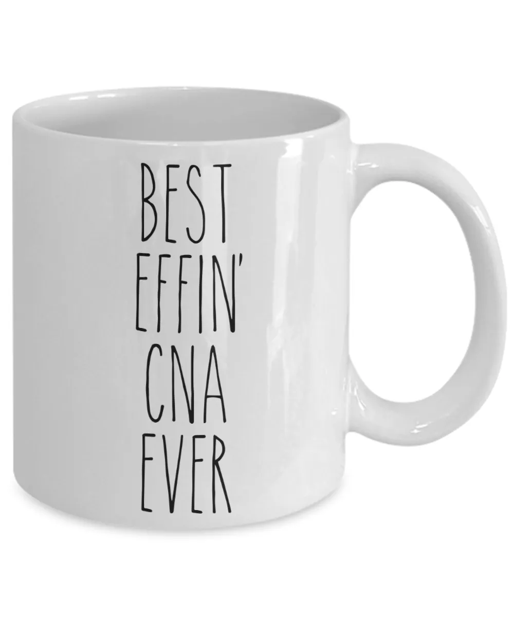 CNA Cup, CNA Mug, CNA Gifts, CNA Gift, Gifts for CNA, Best Effin CNA Ever Coffee Cup