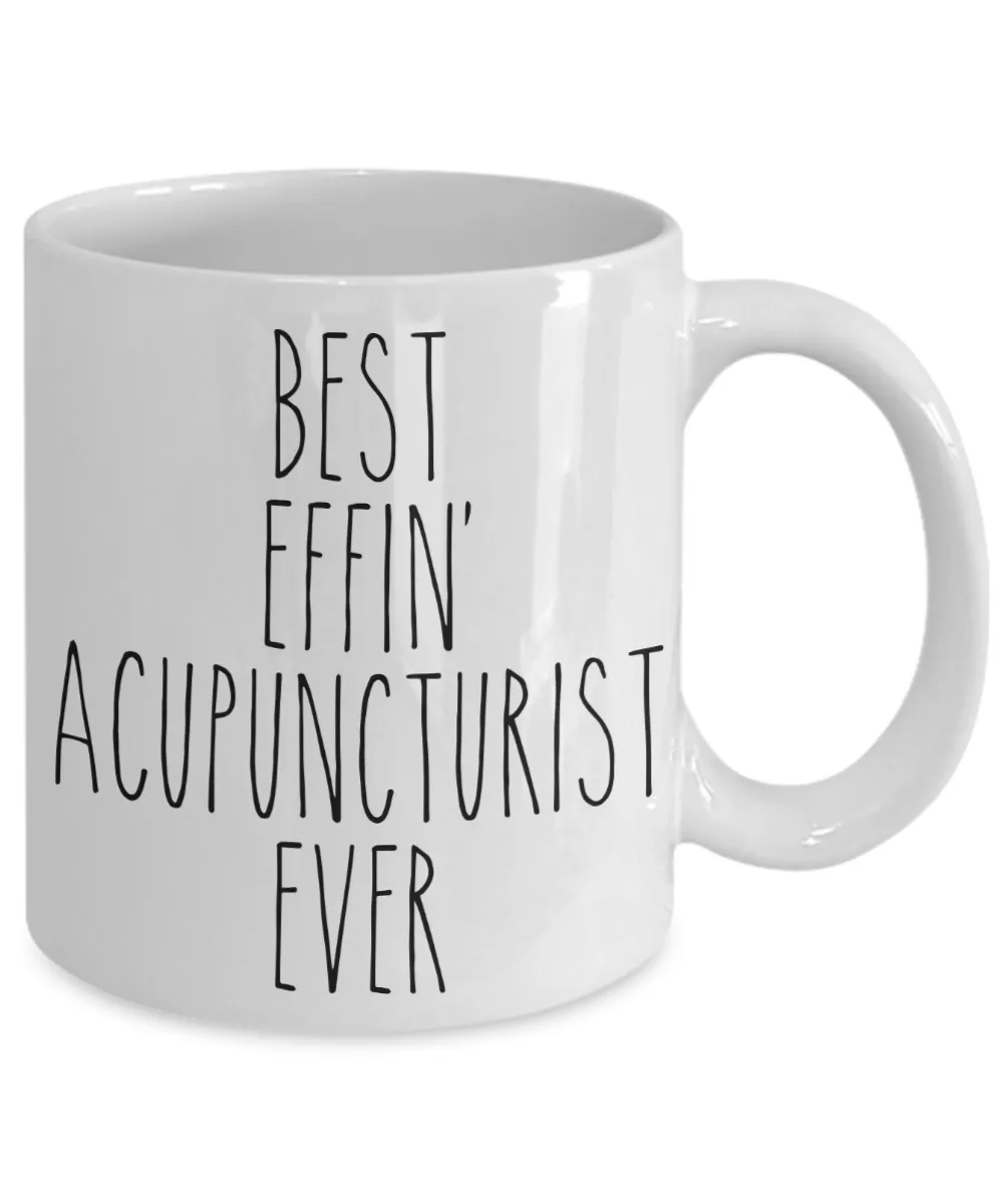 Gift For Acupuncturist Best Effin' Acupuncturist Ever Mug Coffee Cup Funny Coworker Gifts