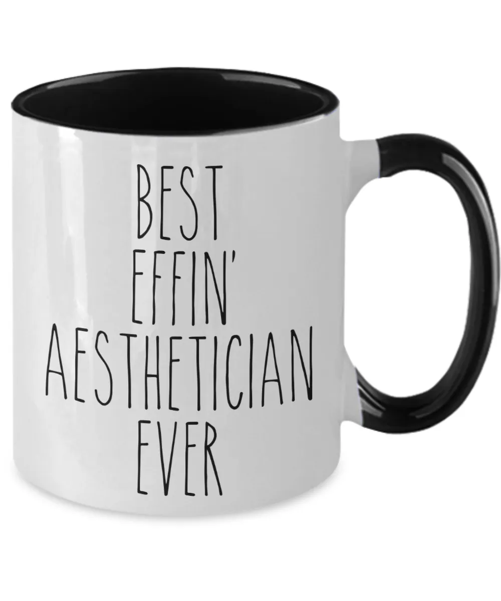 Gift For Aesthetician Best Effin' Aesthetician Ever Mug Two-Tone Coffee Cup Funny Coworker Gifts