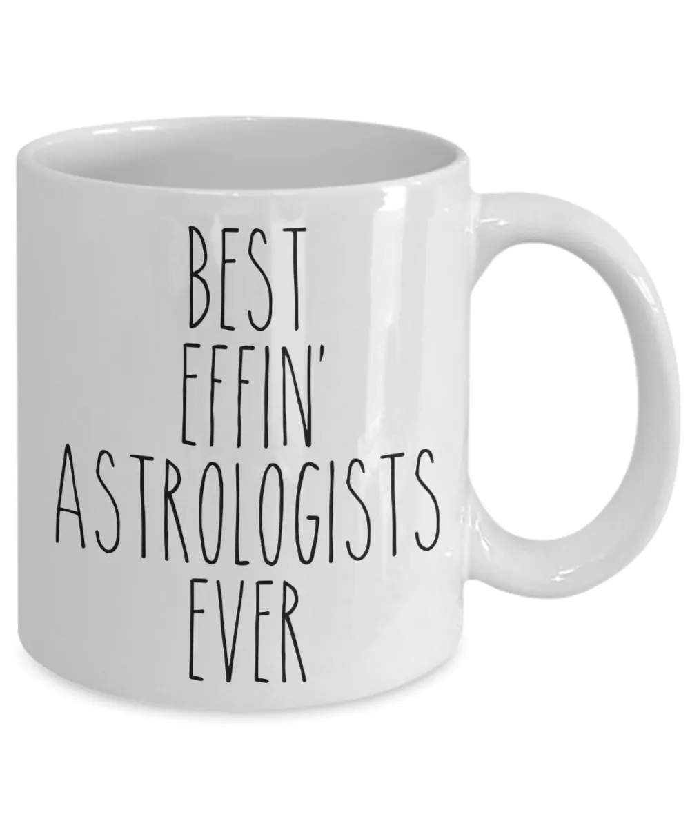 Gift For Astrologists Best Effin' Astrologists Ever Mug Coffee Cup Funny Coworker Gifts