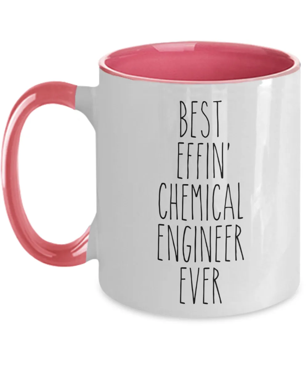 Gift For Chemical Engineer Best Effin' Chemical Engineer Ever Mug Two-Tone Coffee Cup Funny Coworker Gifts