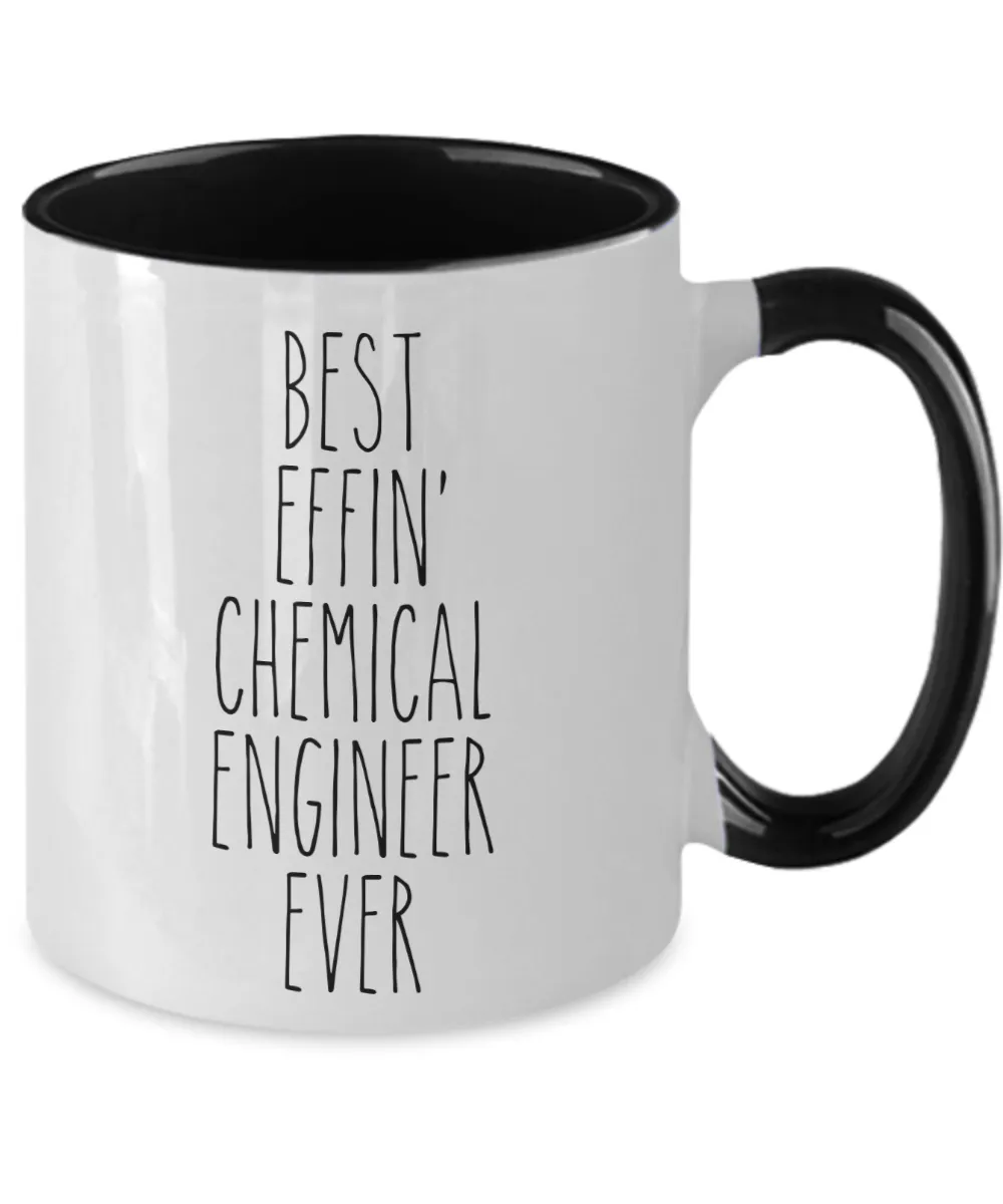 Gift For Chemical Engineer Best Effin' Chemical Engineer Ever Mug Two-Tone Coffee Cup Funny Coworker Gifts