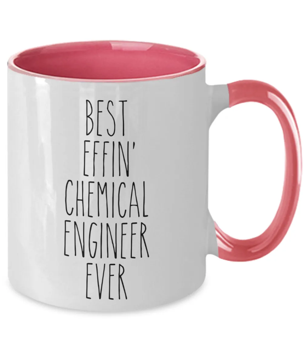 Gift For Chemical Engineer Best Effin' Chemical Engineer Ever Mug Two-Tone Coffee Cup Funny Coworker Gifts