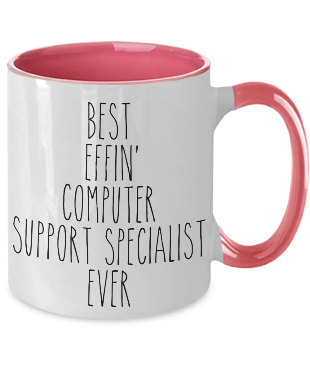 Gift For Computer Support Specialist Best Effin' Computer Support Specialist Ever Mug Two-Tone Coffee Cup Funny Coworker Gifts