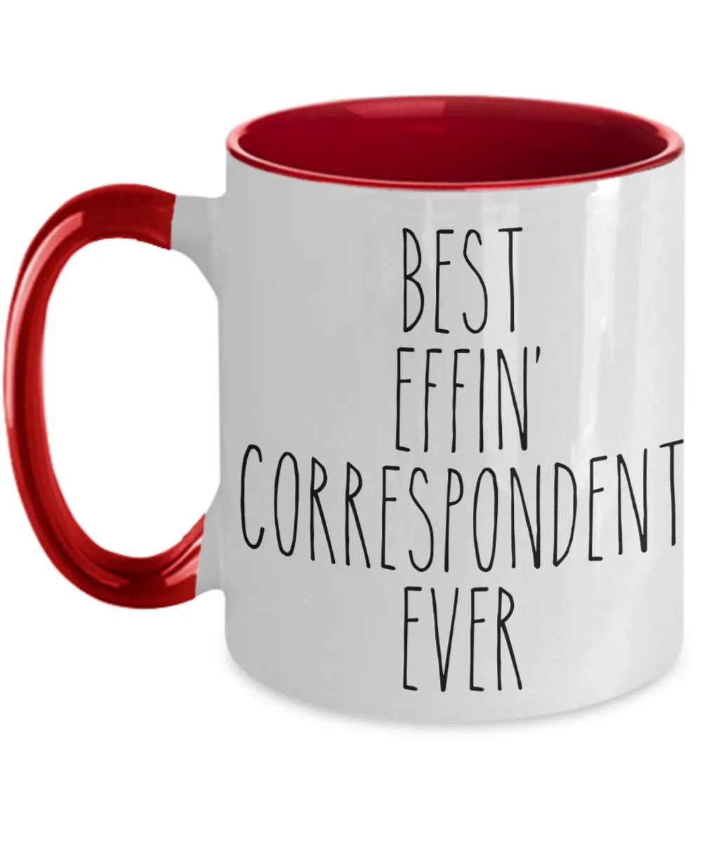 Gift For Correspondent Best Effin' Correspondent Ever Mug Two-Tone Coffee Cup Funny Coworker Gifts