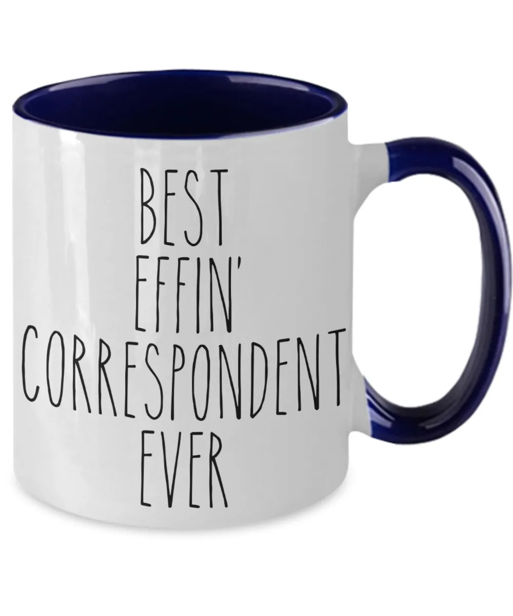 Gift For Correspondent Best Effin' Correspondent Ever Mug Two-Tone Coffee Cup Funny Coworker Gifts