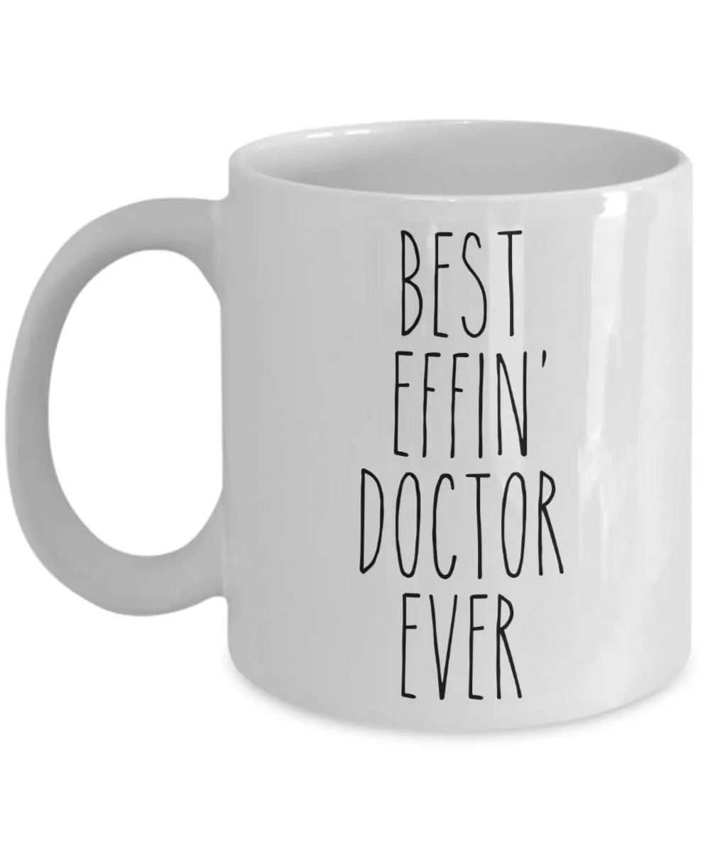 Gift For Doctor Best Effin' Doctor Ever Mug Coffee Cup Funny Coworker Gifts