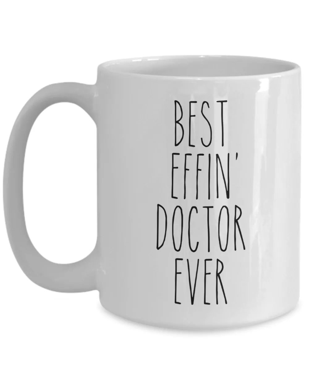 Gift For Doctor Best Effin' Doctor Ever Mug Coffee Cup Funny Coworker Gifts