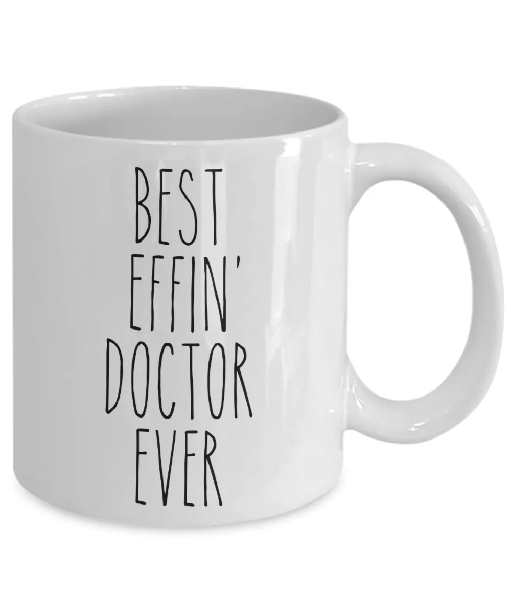 Gift For Doctor Best Effin' Doctor Ever Mug Coffee Cup Funny Coworker Gifts