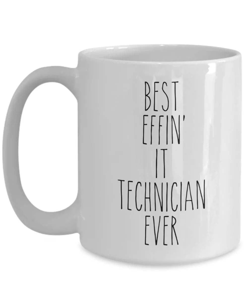 Gift For It Technician Best Effin' It Technician Ever Mug Coffee Cup Funny Coworker Gifts