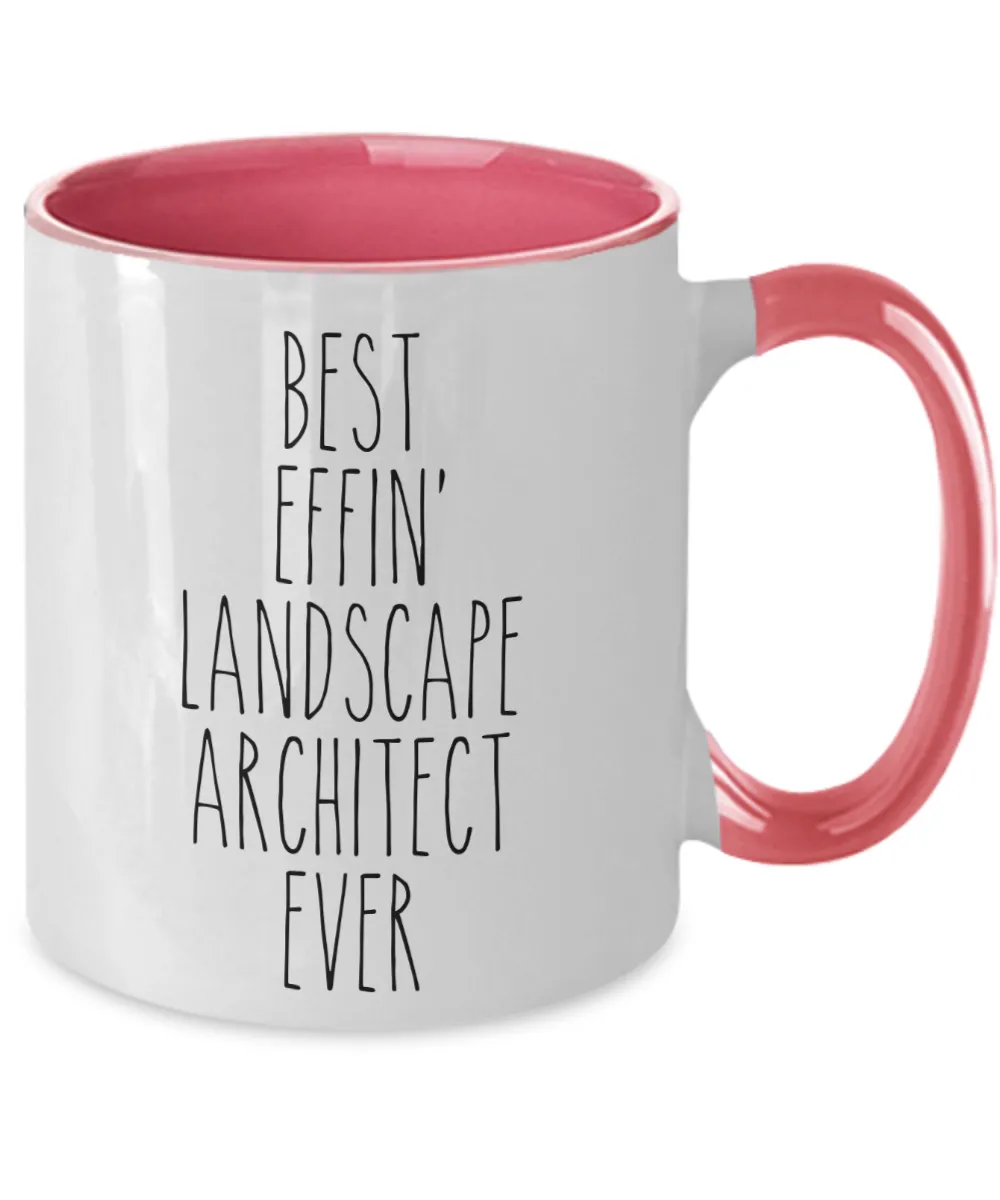 Gift For Landscape Architect Best Effin' Landscape Architect Ever Mug Two-Tone Coffee Cup Funny Coworker Gifts