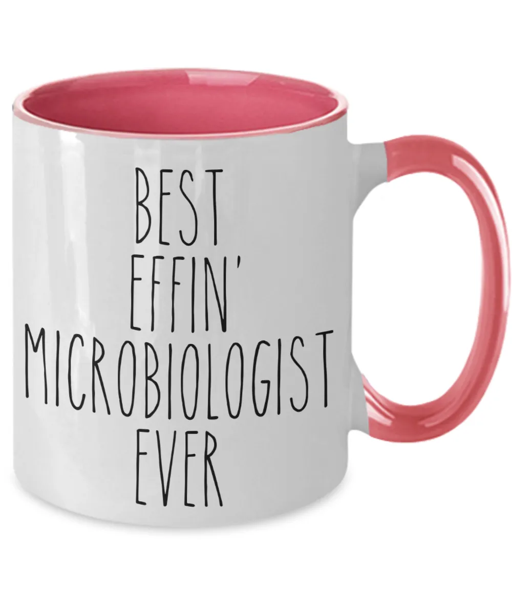 Gift For Microbiologist Best Effin' Microbiologist Ever Mug Two-Tone Coffee Cup Funny Coworker Gifts