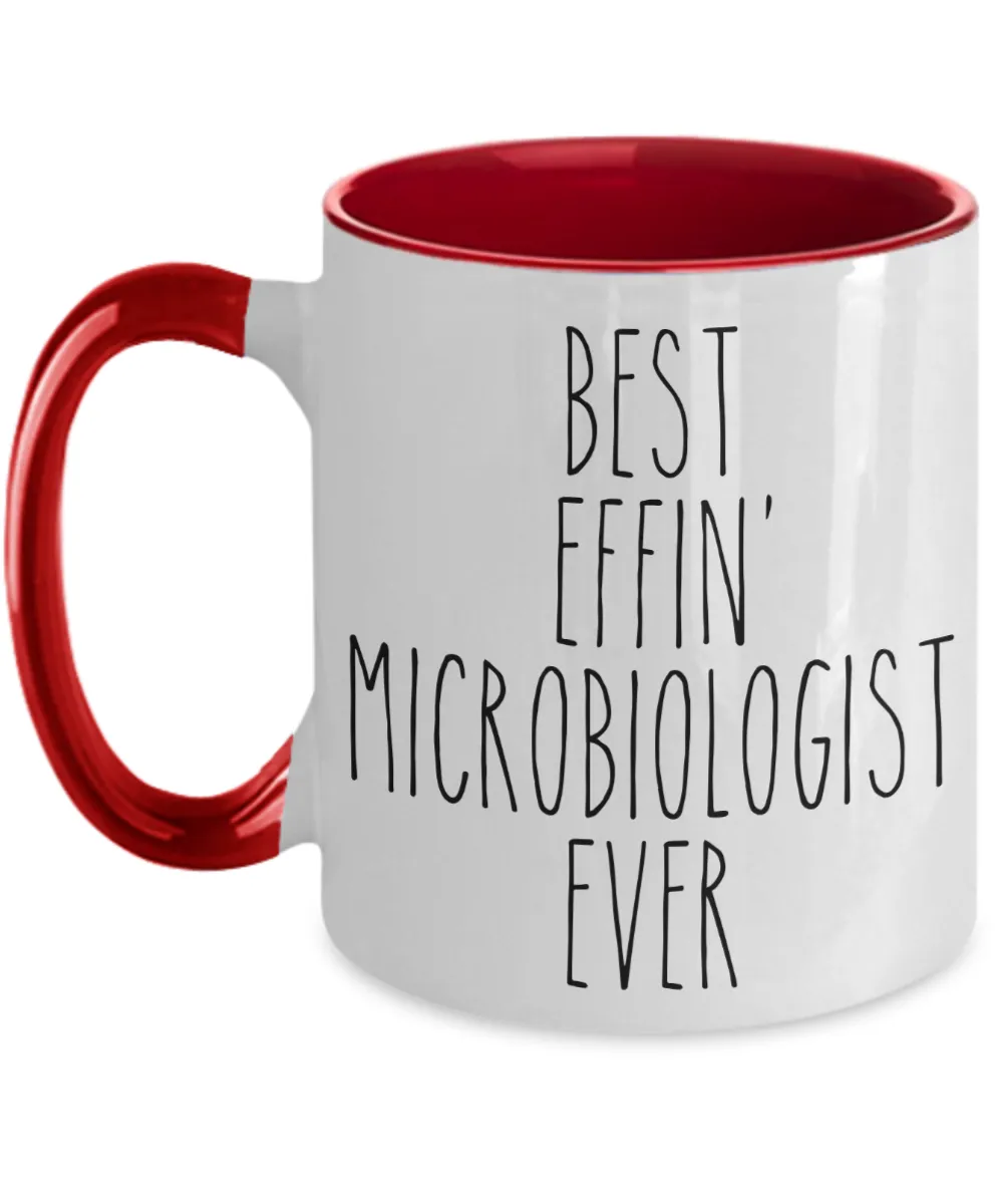 Gift For Microbiologist Best Effin' Microbiologist Ever Mug Two-Tone Coffee Cup Funny Coworker Gifts