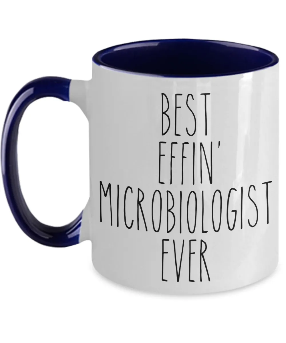 Gift For Microbiologist Best Effin' Microbiologist Ever Mug Two-Tone Coffee Cup Funny Coworker Gifts