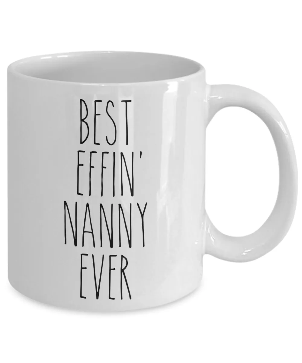 Gift For Nanny Best Effin' Nanny Ever Mug Coffee Cup Funny Coworker Gifts