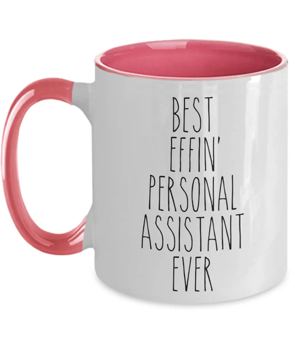 Gift For Personal Assistant Best Effin' Personal Assistant Ever Mug Two-Tone Coffee Cup Funny Coworker Gifts