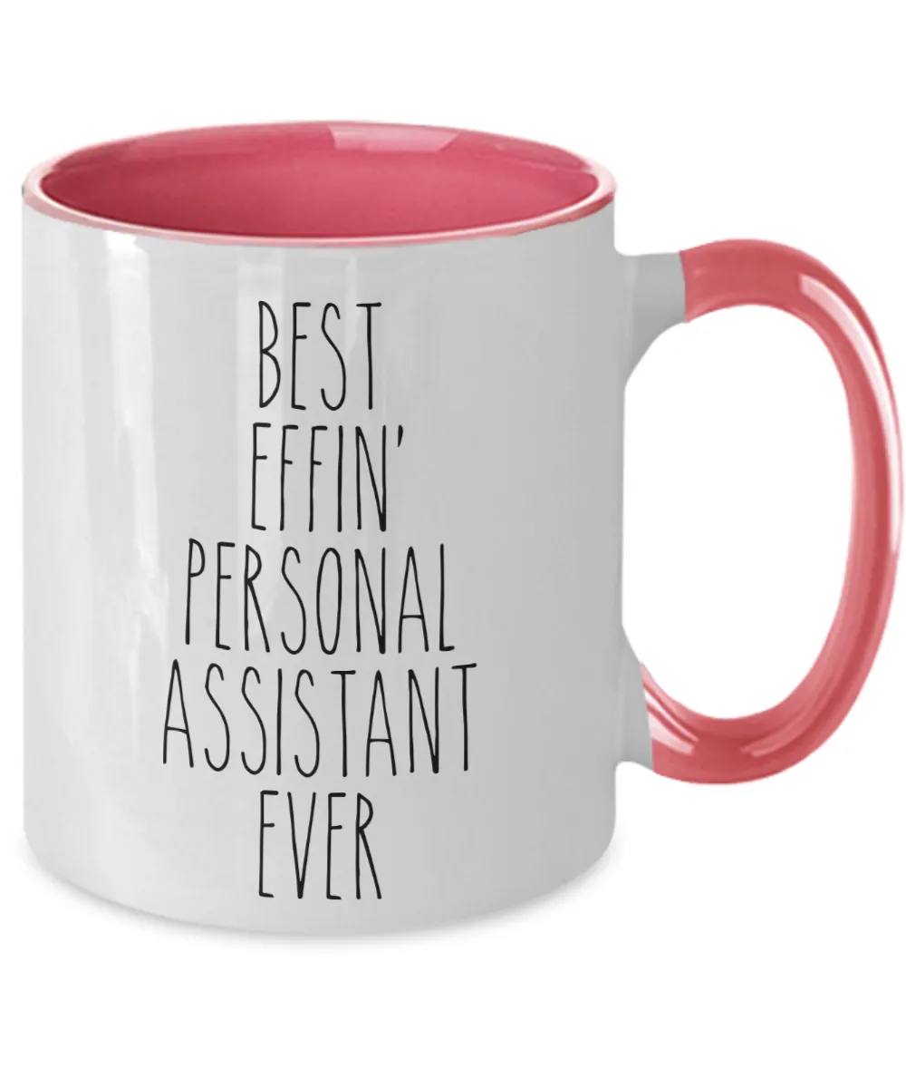 Gift For Personal Assistant Best Effin' Personal Assistant Ever Mug Two-Tone Coffee Cup Funny Coworker Gifts
