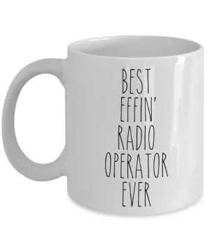 Gift For Radio Operator Best Effin' Radio Operator Ever Mug Coffee Cup Funny Coworker Gifts