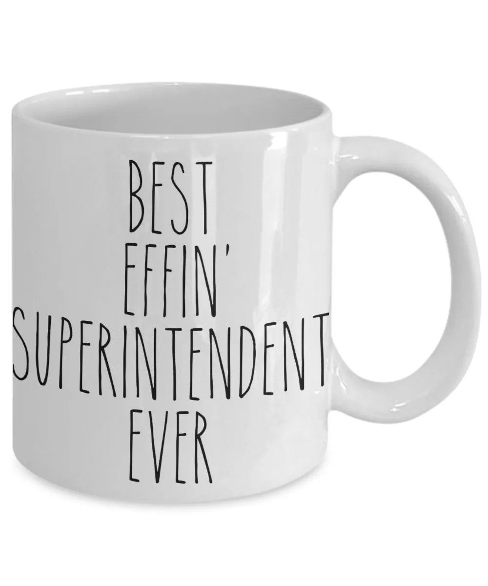 Gift For Superintendent Best Effin' Superintendent Ever Mug Coffee Cup Funny Coworker Gifts