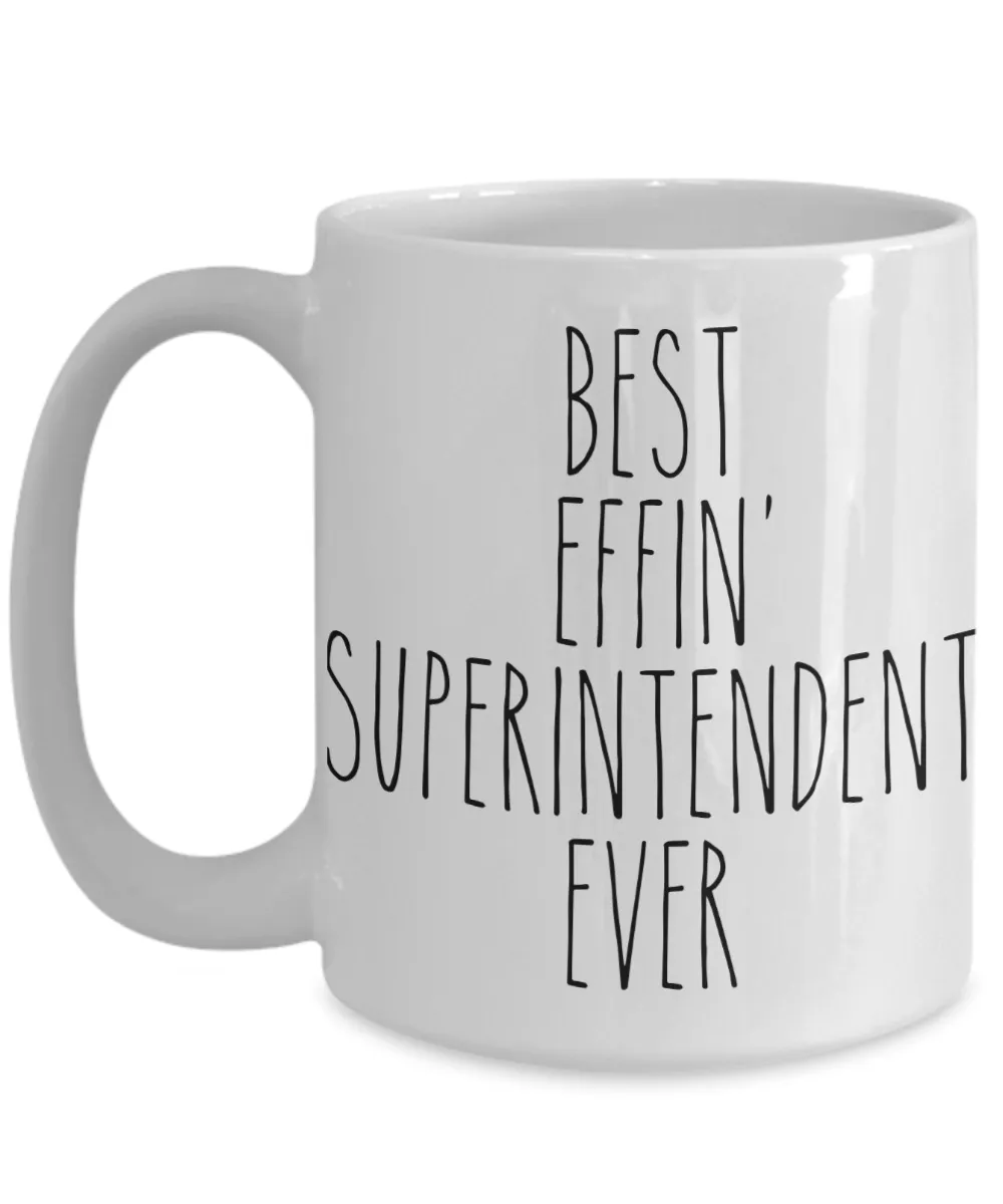 Gift For Superintendent Best Effin' Superintendent Ever Mug Coffee Cup Funny Coworker Gifts
