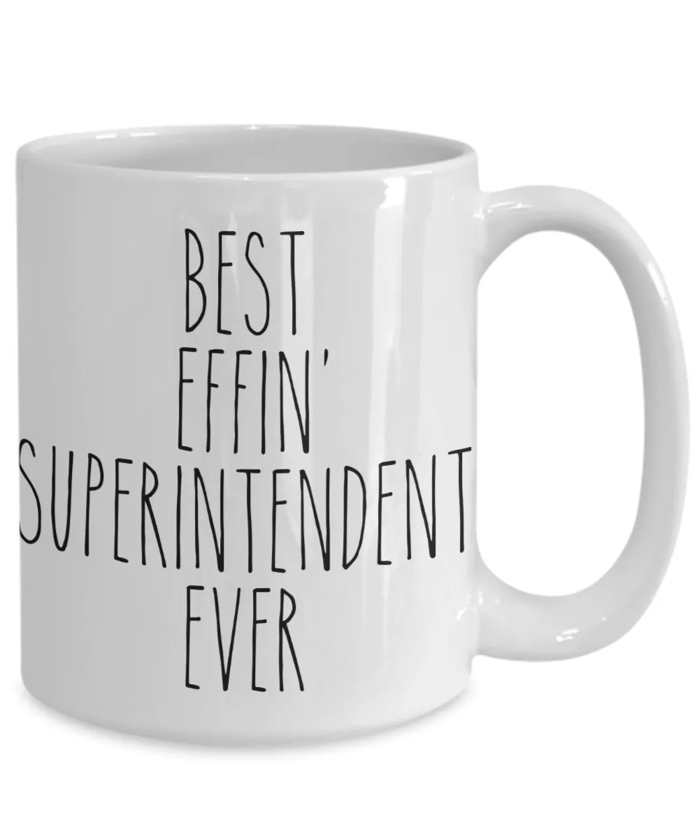 Gift For Superintendent Best Effin' Superintendent Ever Mug Coffee Cup Funny Coworker Gifts