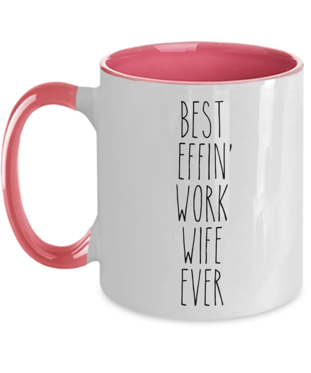 Gift For Work Wife Best Effin' Work Wife Ever Mug Two-Tone Coffee Cup Funny Coworker Gifts