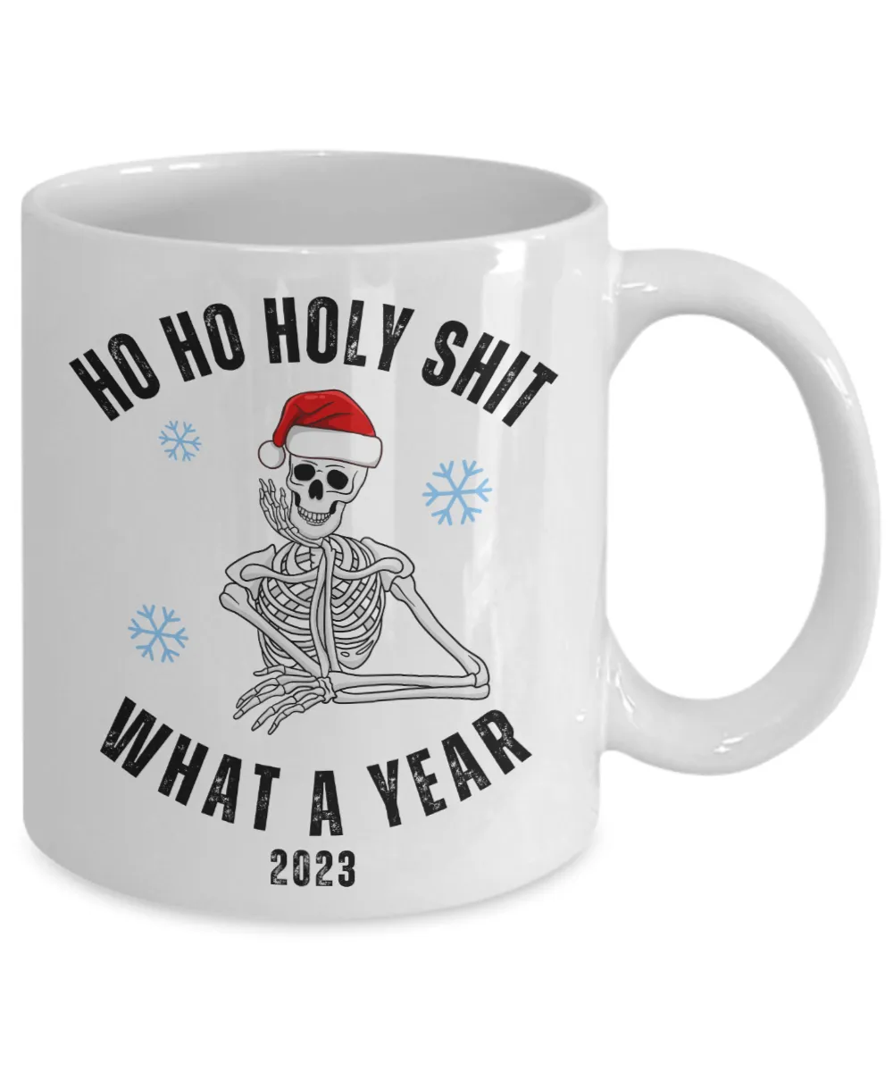 Ho Ho Holy Shit What A Year Mug 2023 Year in Review Skeleton Christmas Coffee Cup