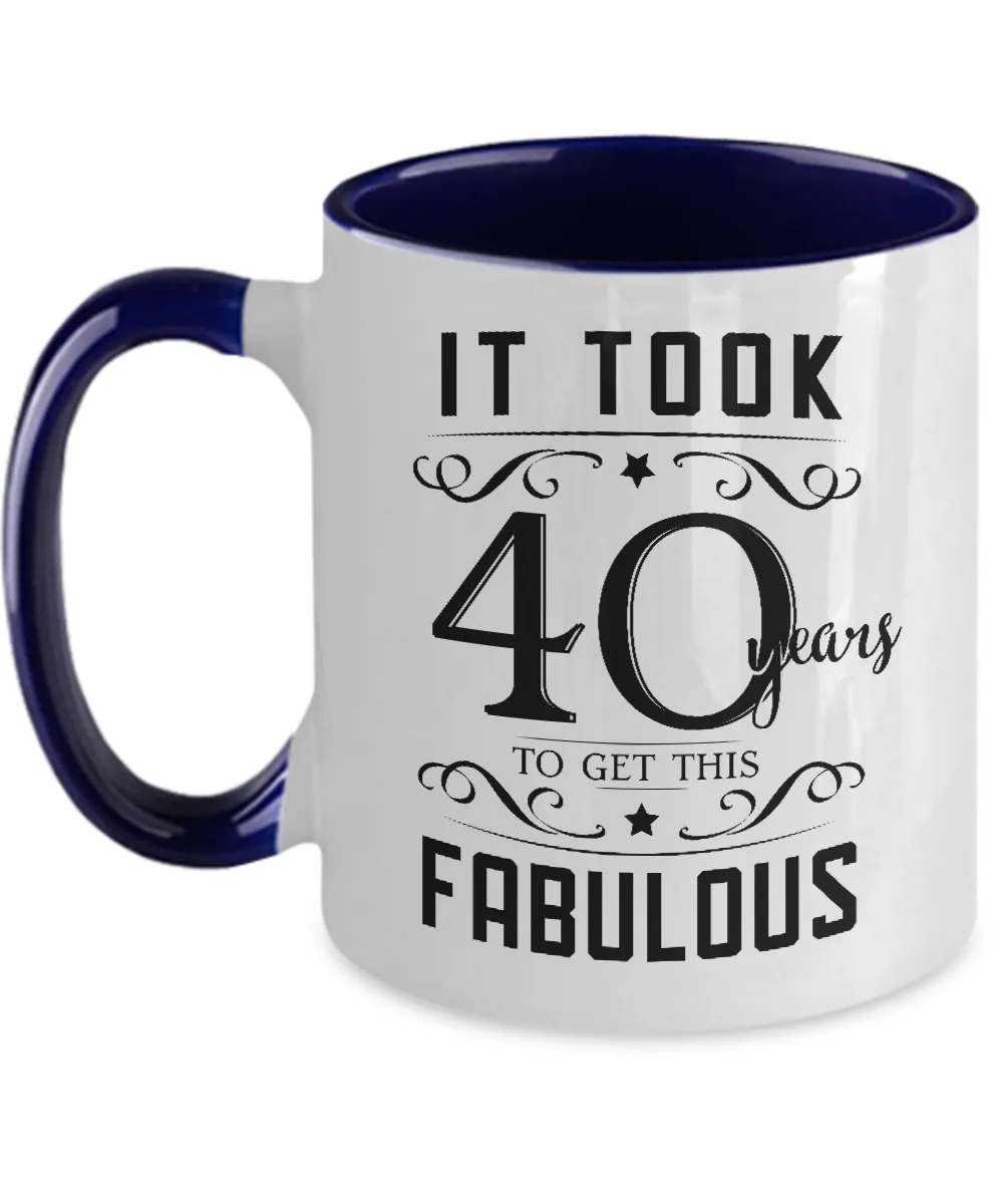 It Took 40 Years To Get This Fabulous Two-Tone Mug Coffee Cup Funny Gift