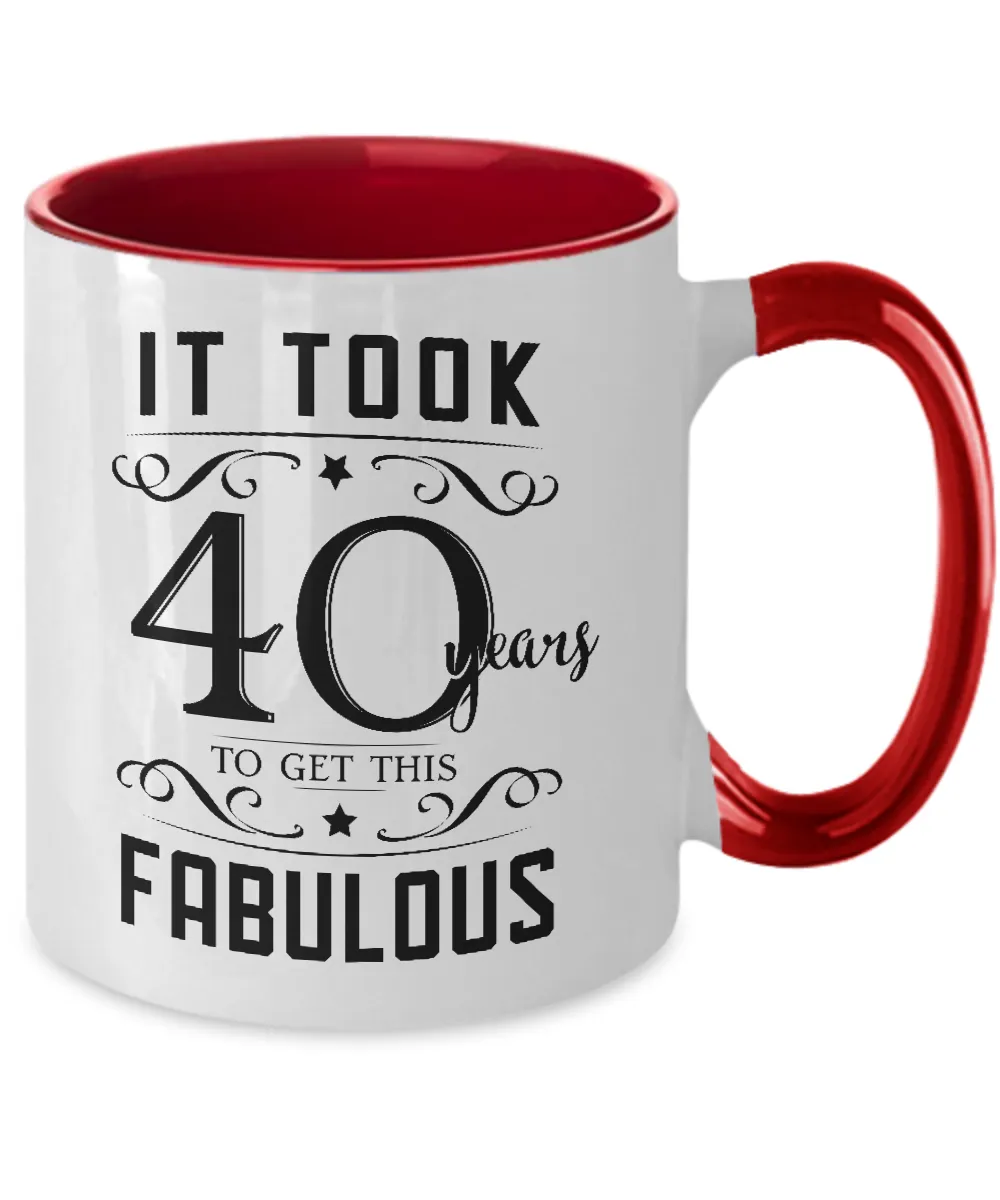 It Took 40 Years To Get This Fabulous Two-Tone Mug Coffee Cup Funny Gift