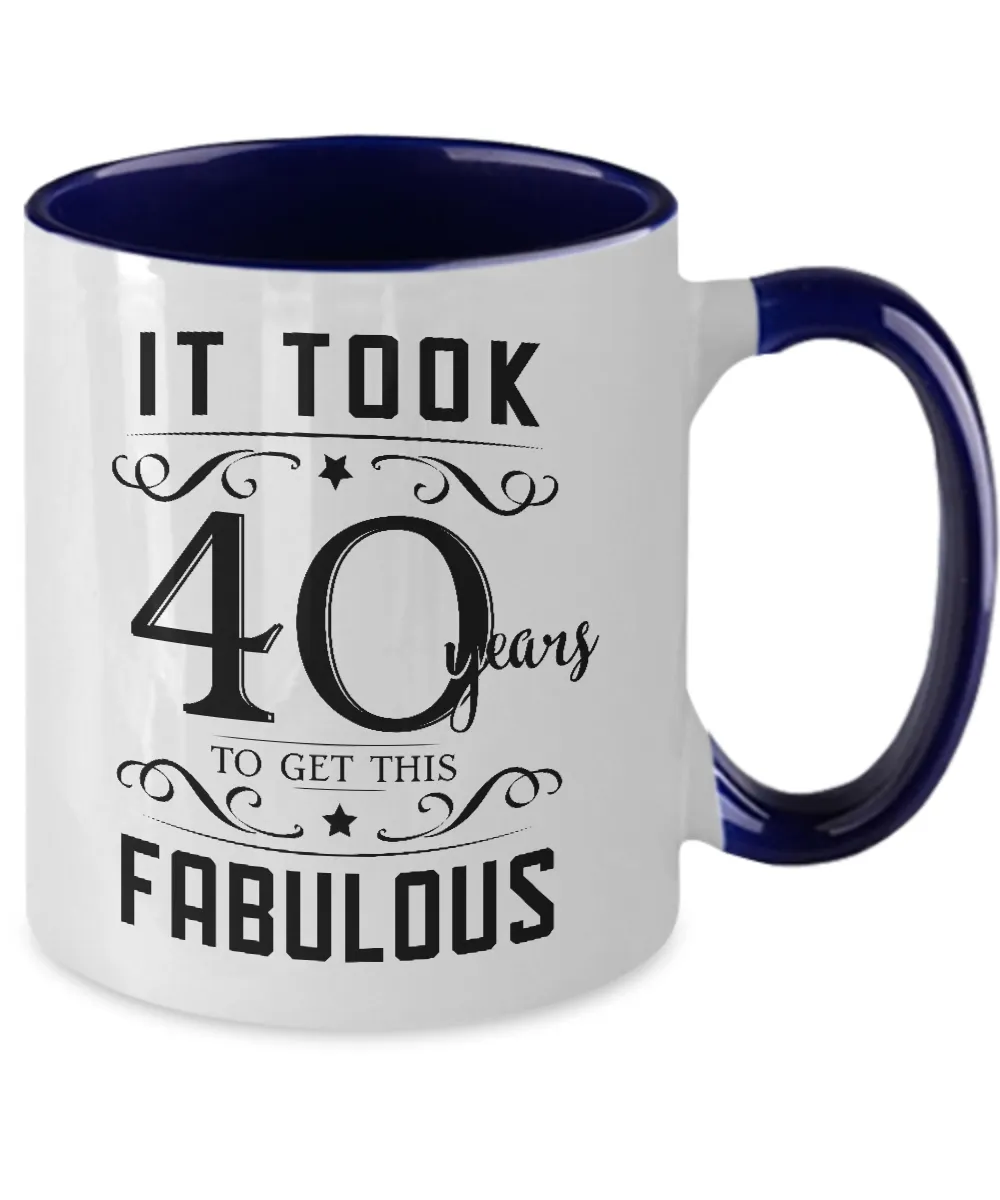 It Took 40 Years To Get This Fabulous Two-Tone Mug Coffee Cup Funny Gift