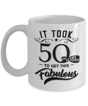 It Took 50 Years To Get This Fabulous Mug Coffee Cup Funny Gift