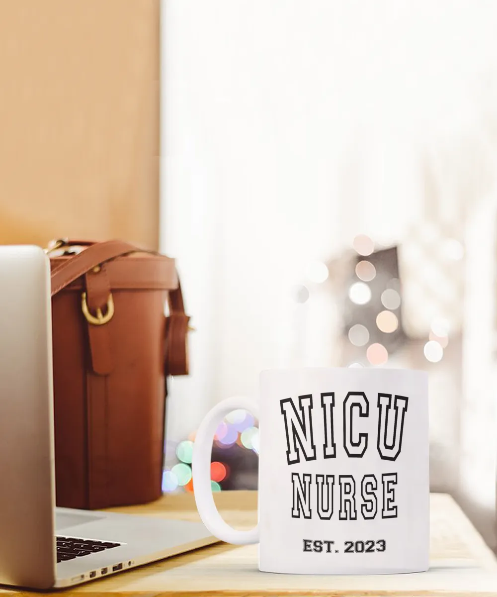 NICU Nurse Est 2023, Nurse Graduation Gift, Nurse Coffee Mug, NICU Nurse Gift
