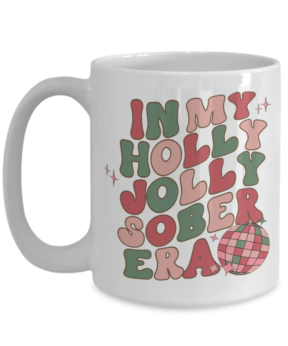 One Year Sober Anniversary Gifts, Sobriety Gift, in My Holly Jolly Sober Era Mug Coffee Cup