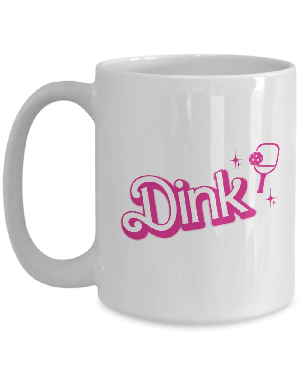 Pickleball Mug, Dink Mug, Funny Pickleball Gift, Pickleball Queen, Pickle Ball Coffee Cup