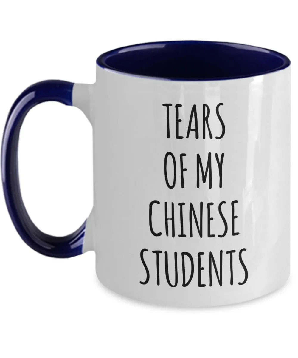 Tears Of My Chinese Students Mug Two-Tone Coffee Cup Funny Gift