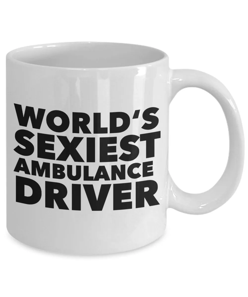 World's Sexiest Ambulance Driver Mug Gift Ceramic Coffee Cup