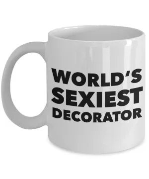 World's Sexiest Decorator Mug Sexy Gift Ceramic Coffee Cup