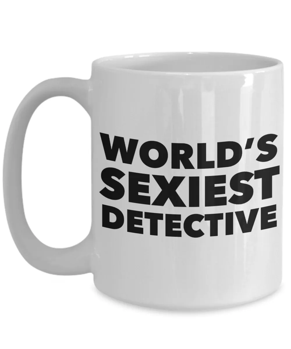 World's Sexiest Detective Mug Sexy Private Police Detectives Gift Ceramic Coffee Cup