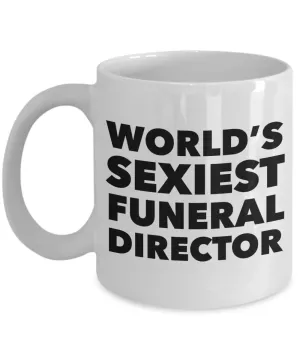 World's Sexiest Funeral Director Mug Gift Ceramic Coffee Cup